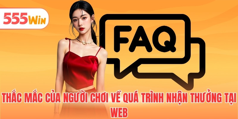 Thắc mắc của người chơi về quá trình nhận thưởng tại web